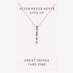 Sentiments Never Never Give Up Bar Pendant 18488