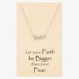 Sentiments Let Your Faith Be Bigger Than Your Fear Necklet 15296