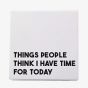 Things People Think I Have Time For Today Note Block WD130