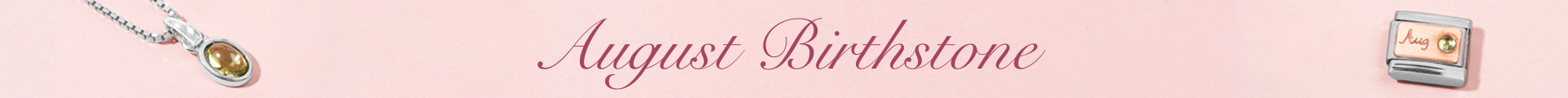 August Birthstone